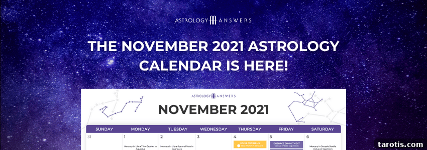Weekly Astrology Forecast: October 25–31, 2021 — Planetary Events & Insights 3 Your Astrology Answers November 2021 calendar is here. Check it out now to see what the major astrological transits are next month.