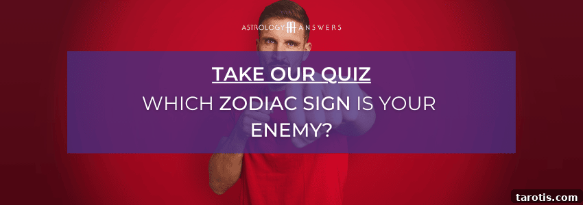 Weekly Astrology Forecast: July 26–August 1, 2021 — What to Expect 3 Quiz CTA - which zodiac sign is your enemy?