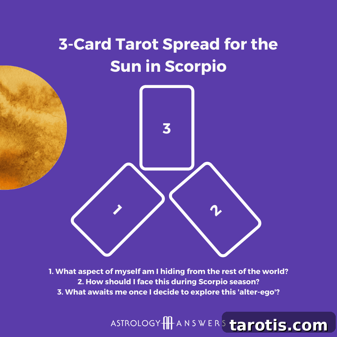 Sun in Scorpio Tarot: 3-Card Spread Guide for Intense Transformation 2 A Tarot spread for the Sun in Scorpio.